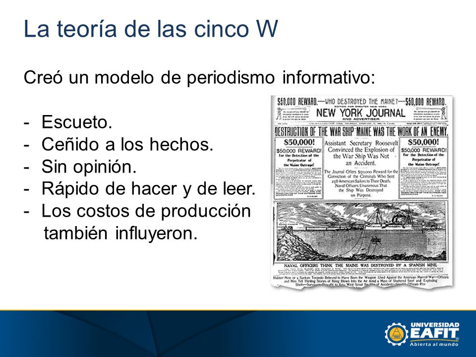 La teoría de las cinco W Creó un modelo de periodismo informativo: