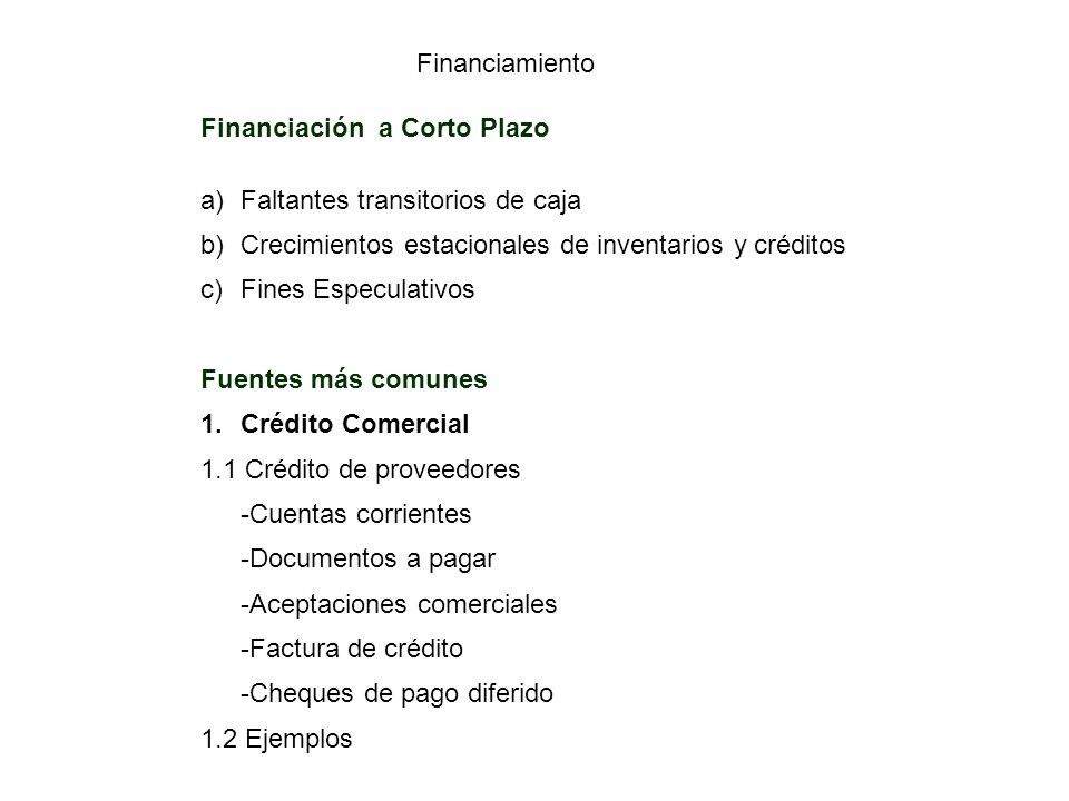 Financiamiento Financiación a Corto Plazo. Faltantes transitorios de caja. Crecimientos estacionales de inventarios y créditos.