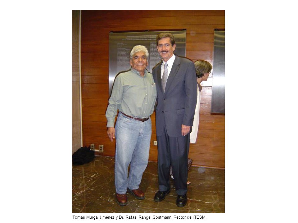 Tomás Murga Jiménez y Dr. Rafael Rangel Sostmann, Rector del ITESM.