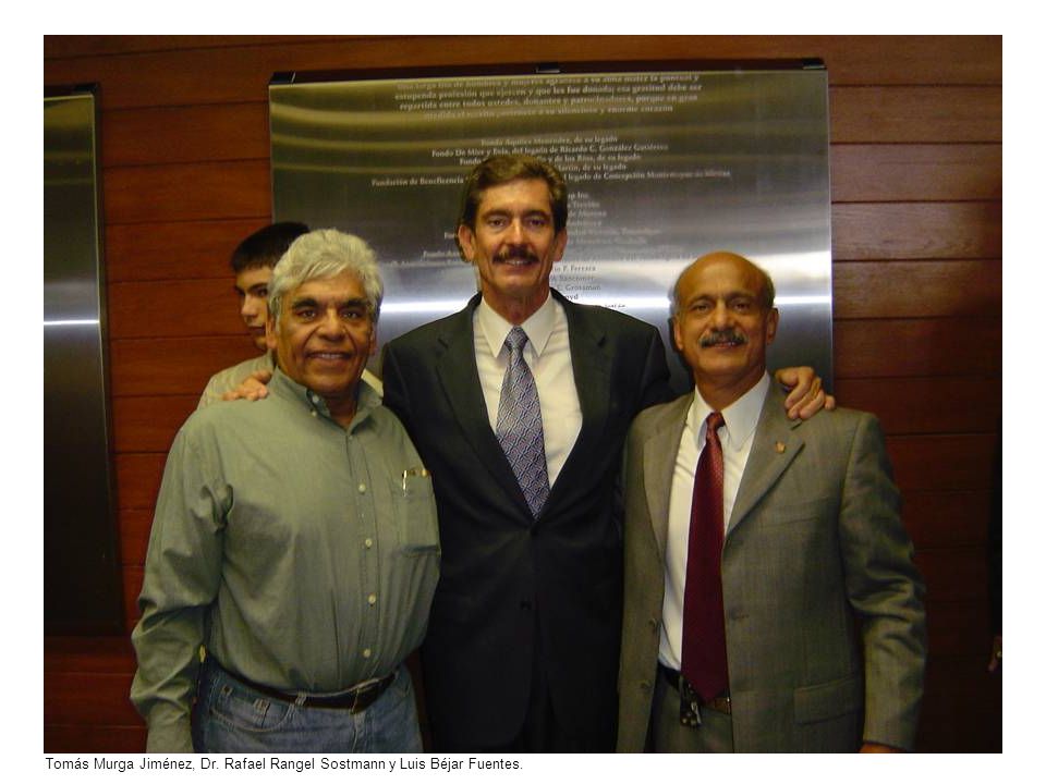 Tomás Murga Jiménez, Dr. Rafael Rangel Sostmann y Luis Béjar Fuentes.