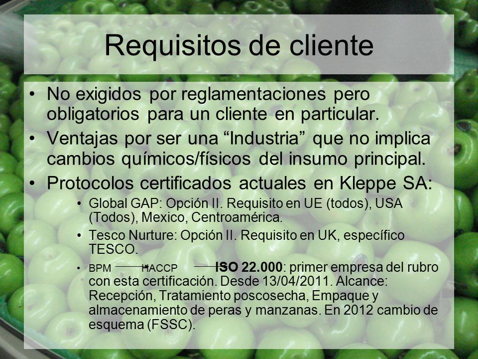 Requisitos de cliente No exigidos por reglamentaciones pero obligatorios para un cliente en particular.