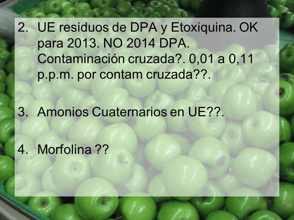 UE residuos de DPA y Etoxiquina. OK para NO 2014 DPA