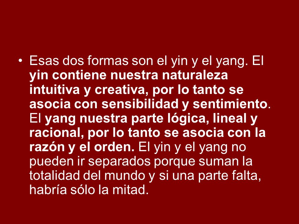 Esas dos formas son el yin y el yang