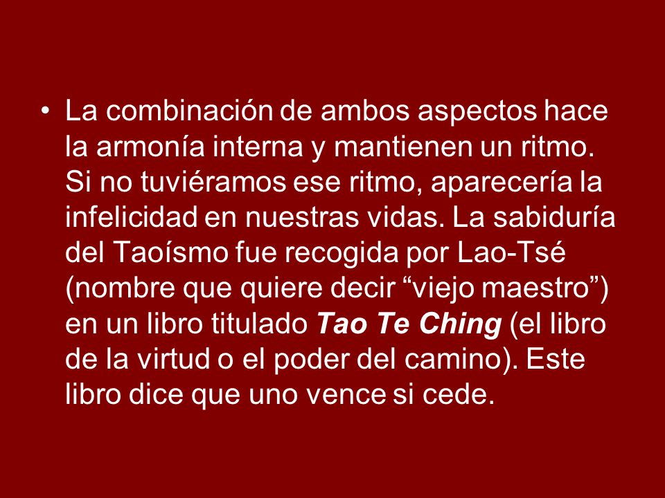 La combinación de ambos aspectos hace la armonía interna y mantienen un ritmo.