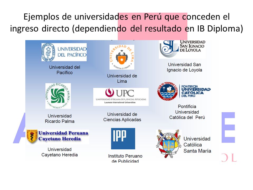 Ejemplos de universidades en Perú que conceden el ingreso directo (dependiendo del resultado en IB Diploma)