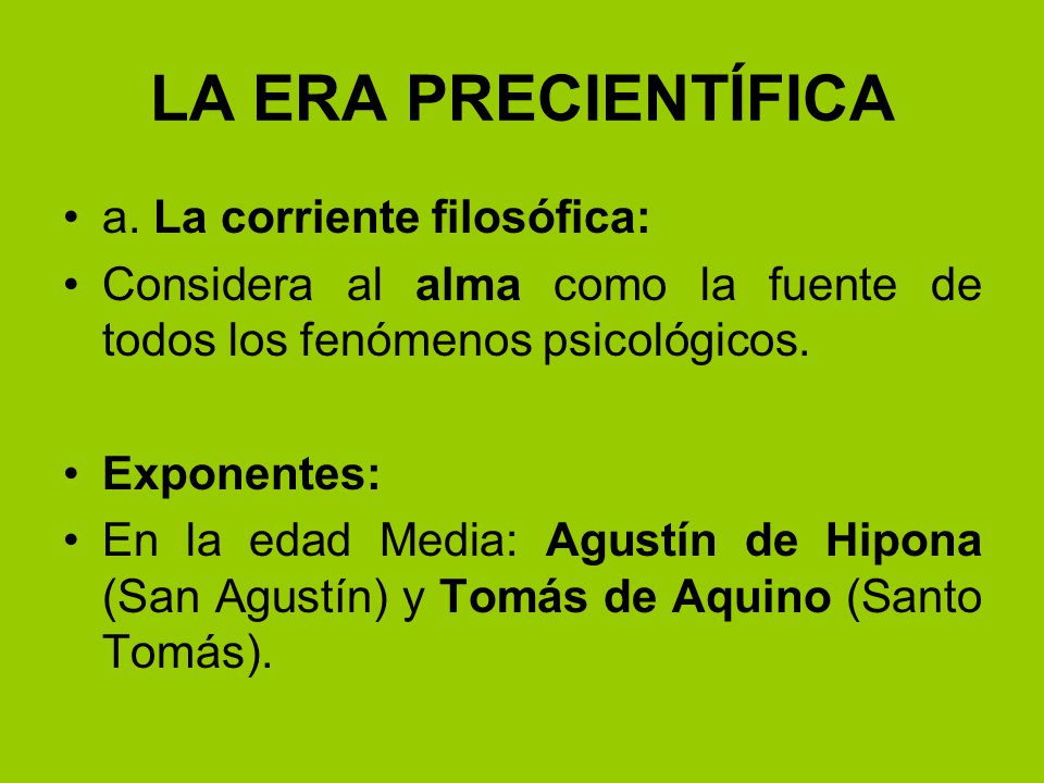 LA ERA PRECIENTÍFICA a. La corriente filosófica: