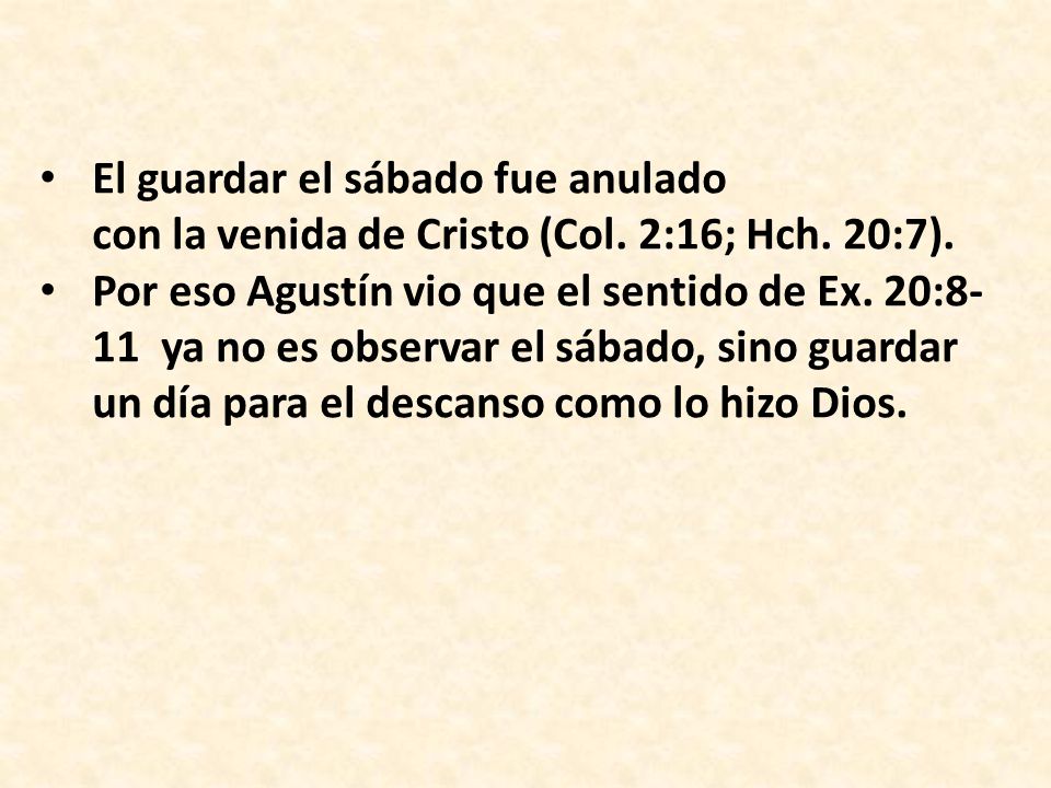 El guardar el sábado fue anulado con la venida de Cristo (Col