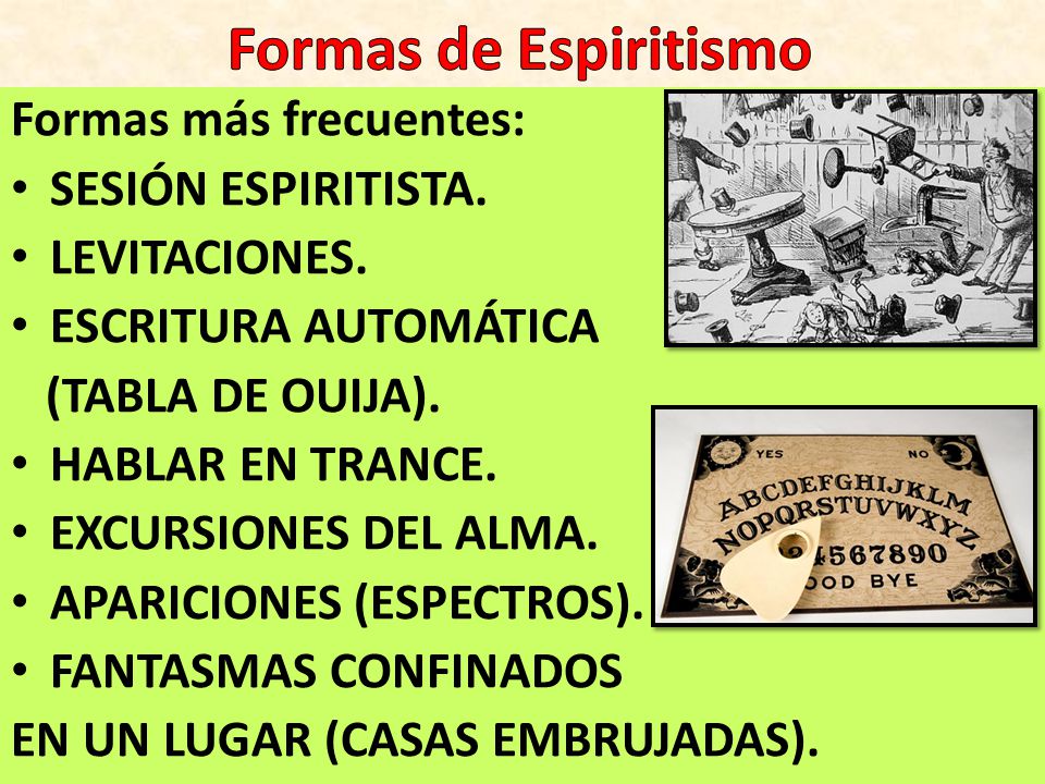 Formas de Espiritismo Formas más frecuentes: SESIÓN ESPIRITISTA.
