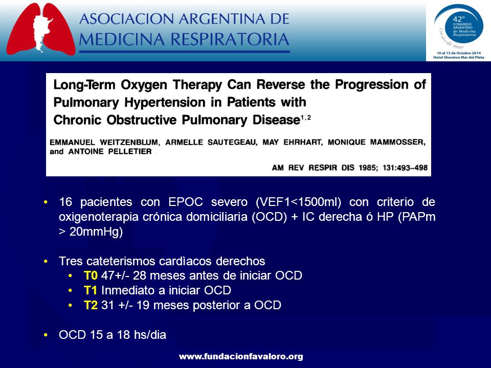 16 pacientes con EPOC severo (VEF1<1500ml) con criterio de oxigenoterapia crónica domiciliaria (OCD) + IC derecha ó HP (PAPm > 20mmHg)