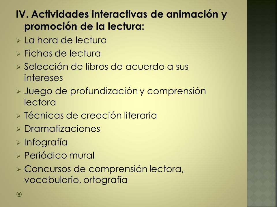 IV. Actividades interactivas de animación y promoción de la lectura: