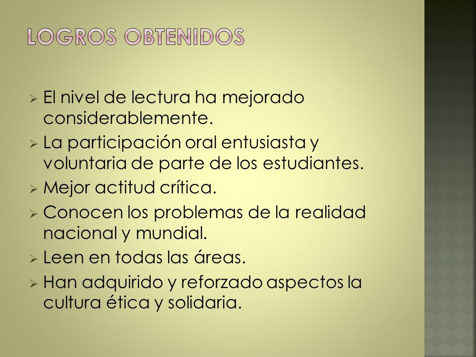 LOGROS OBTENIDOS El nivel de lectura ha mejorado considerablemente.