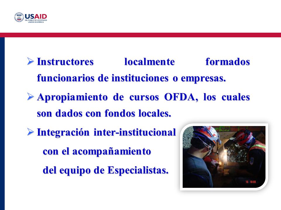 Instructores localmente formados funcionarios de instituciones o empresas.