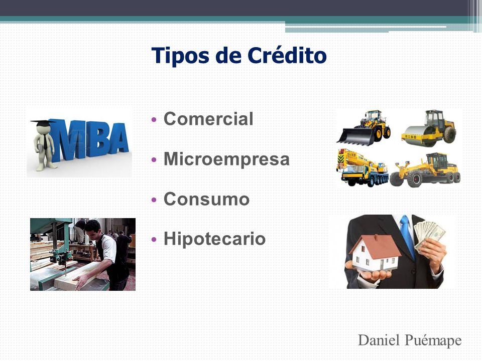 Tipos de Crédito Comercial Microempresa Consumo Hipotecario