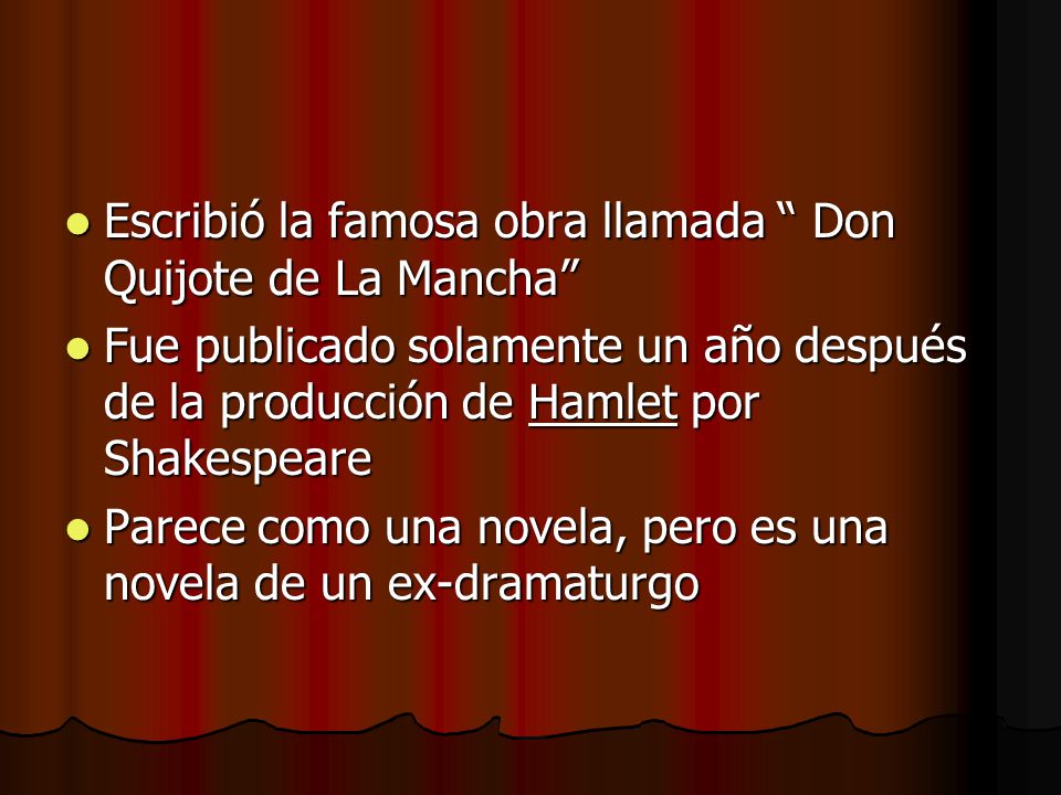Escribió la famosa obra llamada Don Quijote de La Mancha