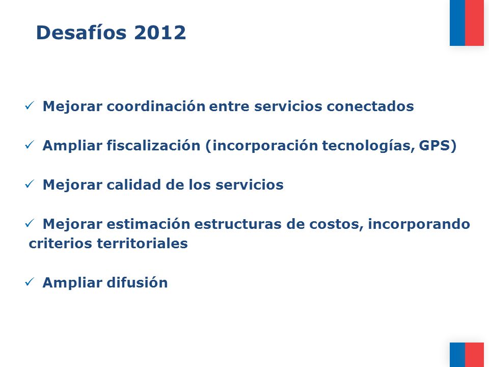 Desafíos 2012 Mejorar coordinación entre servicios conectados