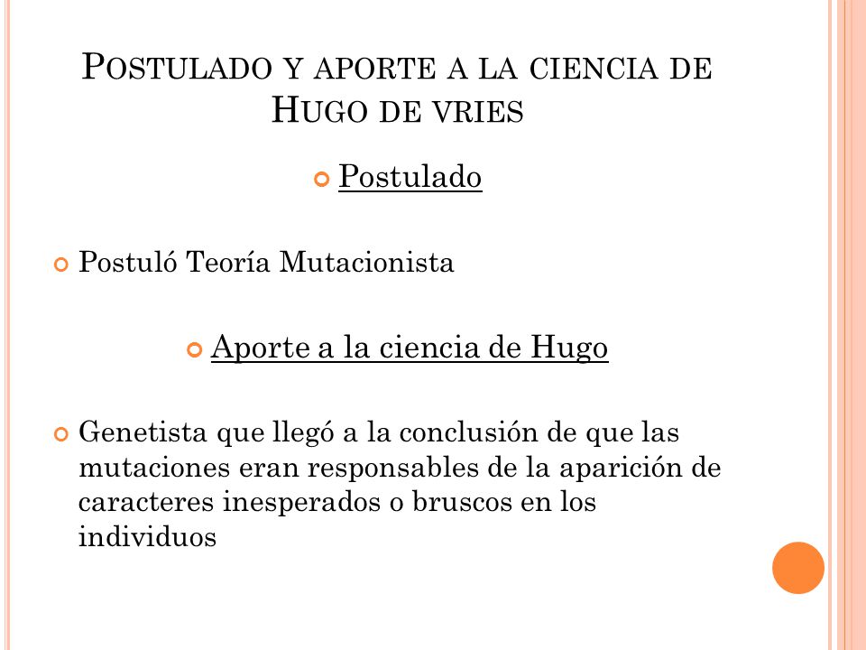 Postulado y aporte a la ciencia de Hugo de vries