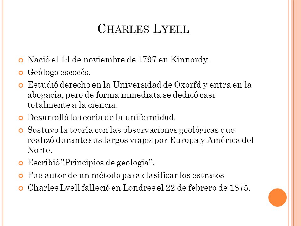 Charles Lyell Nació el 14 de noviembre de 1797 en Kinnordy.