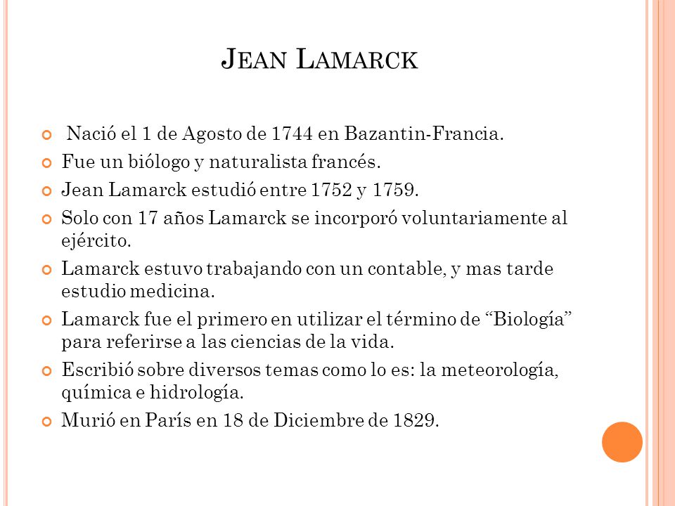 Jean Lamarck Nació el 1 de Agosto de 1744 en Bazantin-Francia.