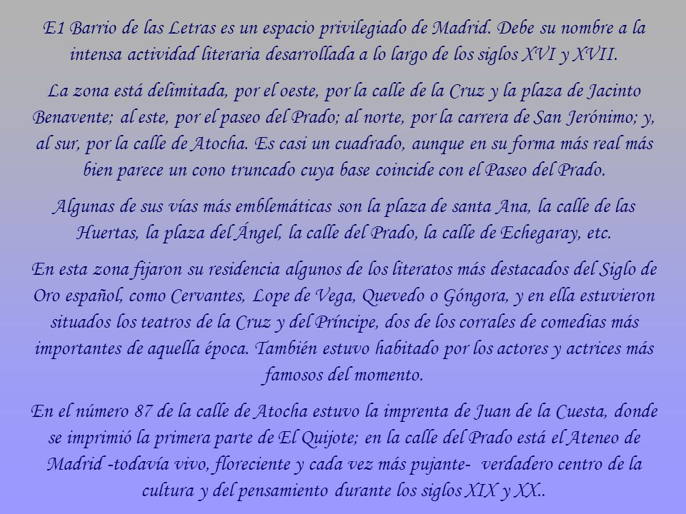 E1 Barrio de las Letras es un espacio privilegiado de Madrid