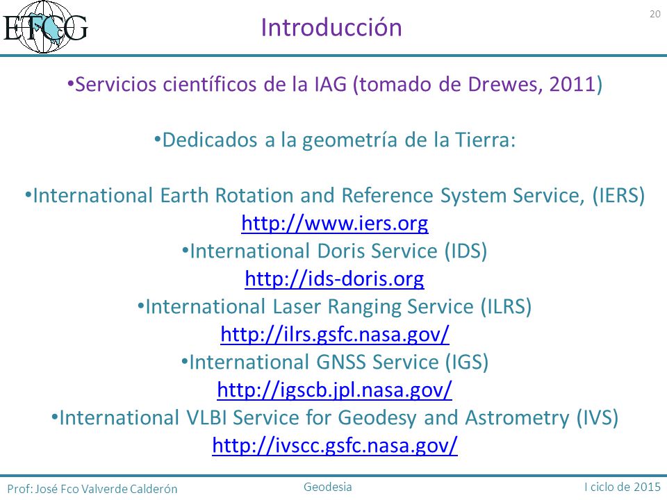 Introducción Servicios científicos de la IAG (tomado de Drewes, 2011)