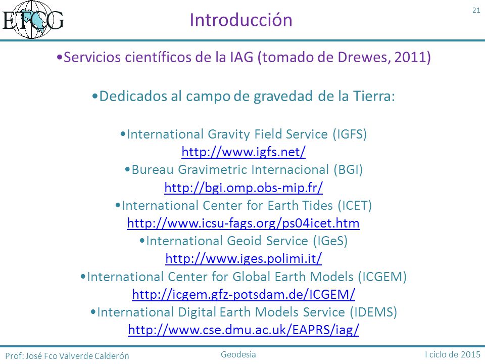Introducción Servicios científicos de la IAG (tomado de Drewes, 2011)
