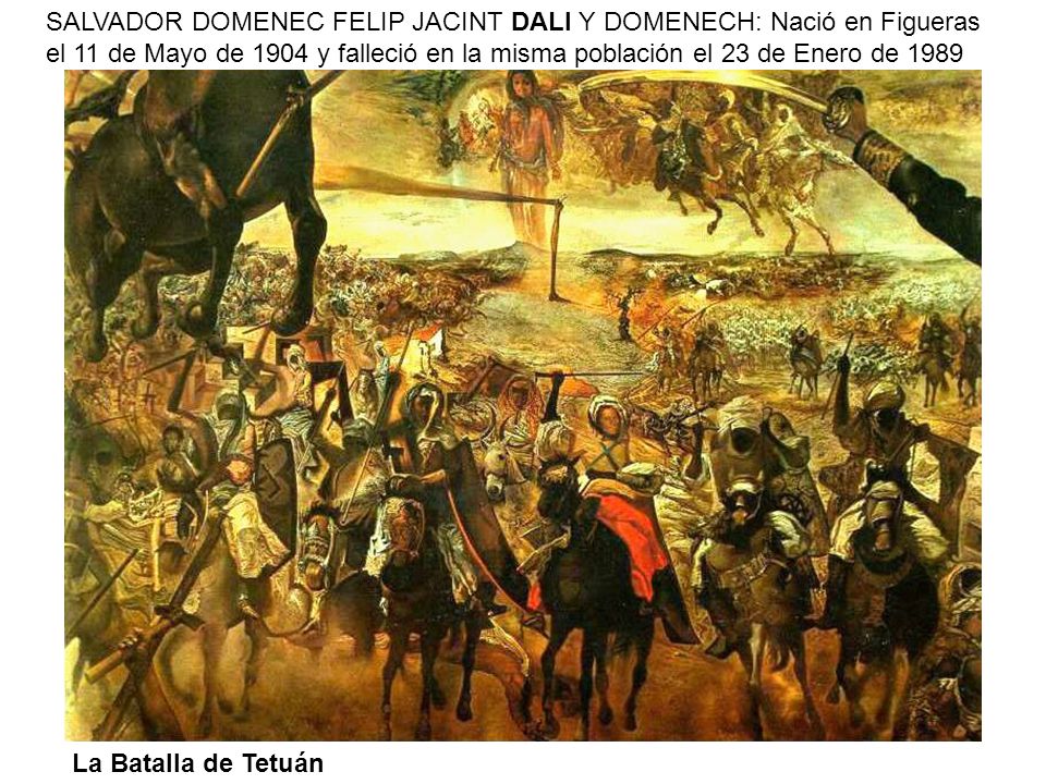 SALVADOR DOMENEC FELIP JACINT DALI Y DOMENECH: Nació en Figueras