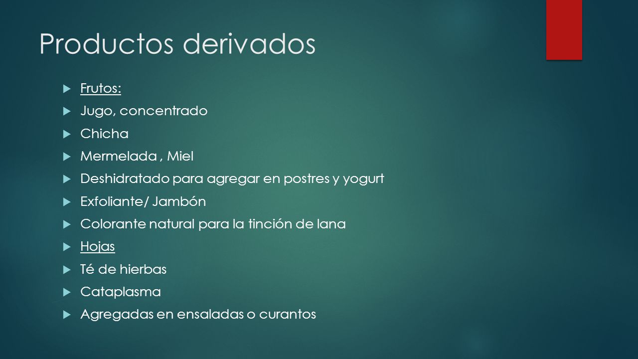 Productos derivados Frutos: Jugo, concentrado Chicha Mermelada , Miel