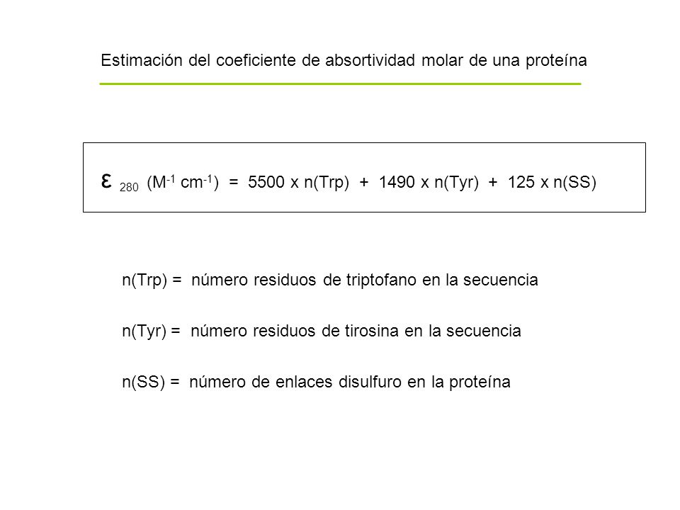 ε 280 (M-1 cm-1) = 5500 x n(Trp) x n(Tyr) x n(SS)