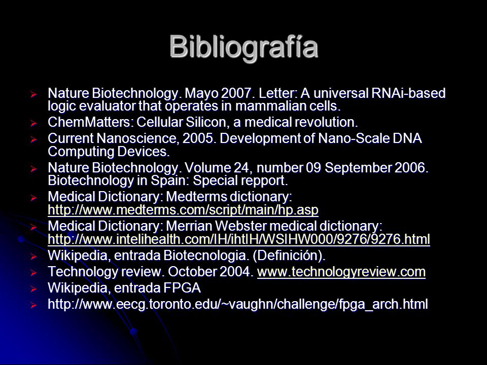 Bibliografía Nature Biotechnology. Mayo Letter: A universal RNAi-based logic evaluator that operates in mammalian cells.