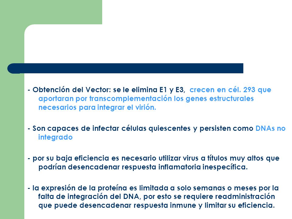 - Obtención del Vector: se le elimina E1 y E3, crecen en cél