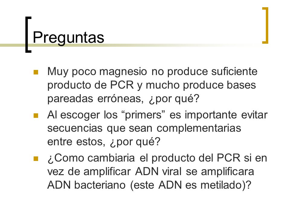 Preguntas Muy poco magnesio no produce suficiente producto de PCR y mucho produce bases pareadas erróneas, ¿por qué