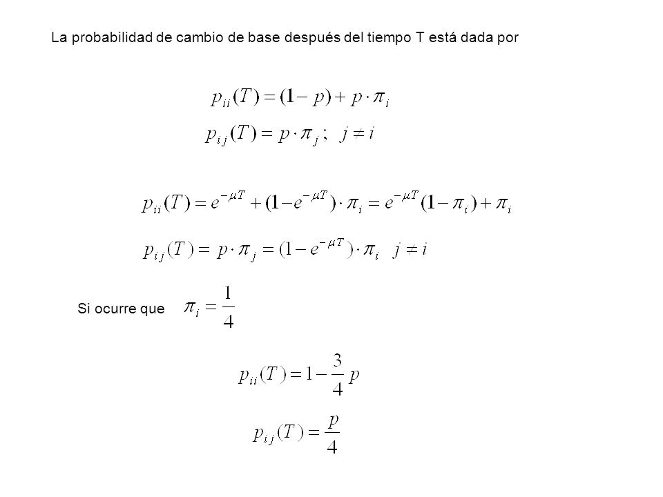 La probabilidad de cambio de base después del tiempo T está dada por