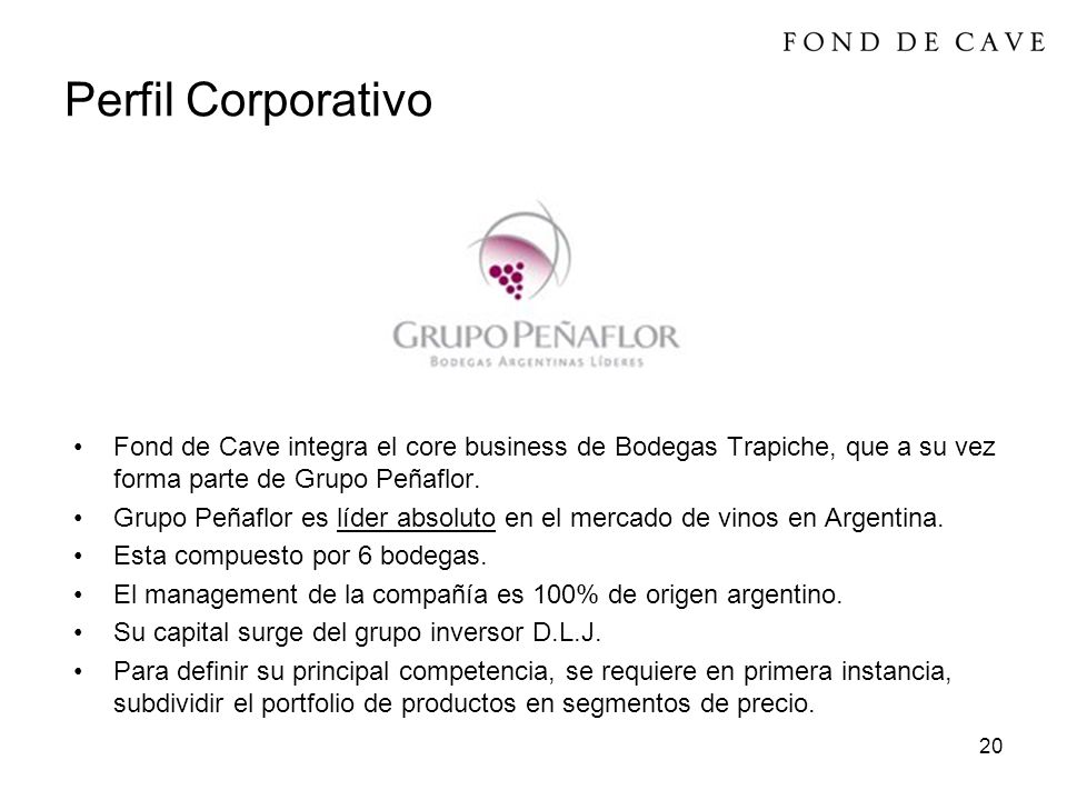 Perfil Corporativo Fond de Cave integra el core business de Bodegas Trapiche, que a su vez forma parte de Grupo Peñaflor.