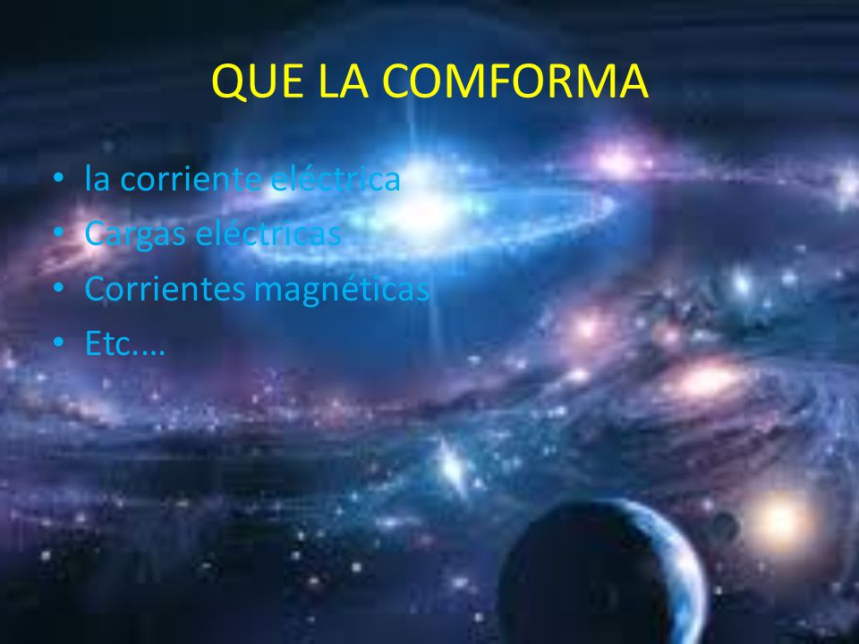 QUE LA COMFORMA la corriente eléctrica Cargas eléctricas