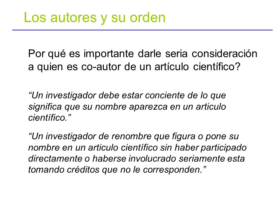 Los autores y su orden Por qué es importante darle seria consideración a quien es co-autor de un artículo científico