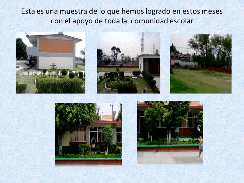 Esta es una muestra de lo que hemos logrado en estos meses con el apoyo de toda la comunidad escolar