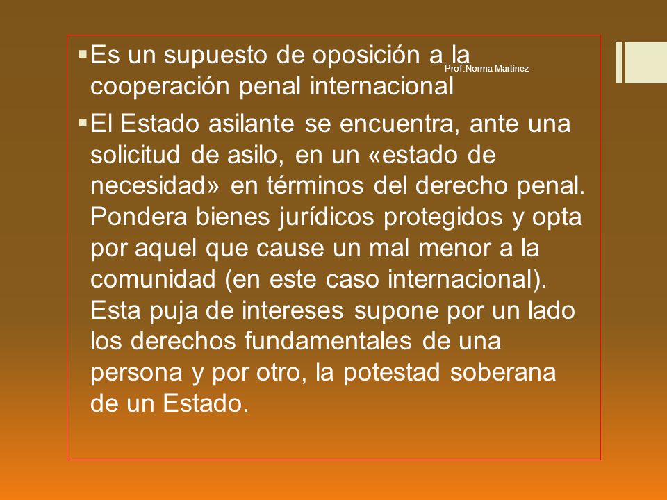 Es un supuesto de oposición a la cooperación penal internacional