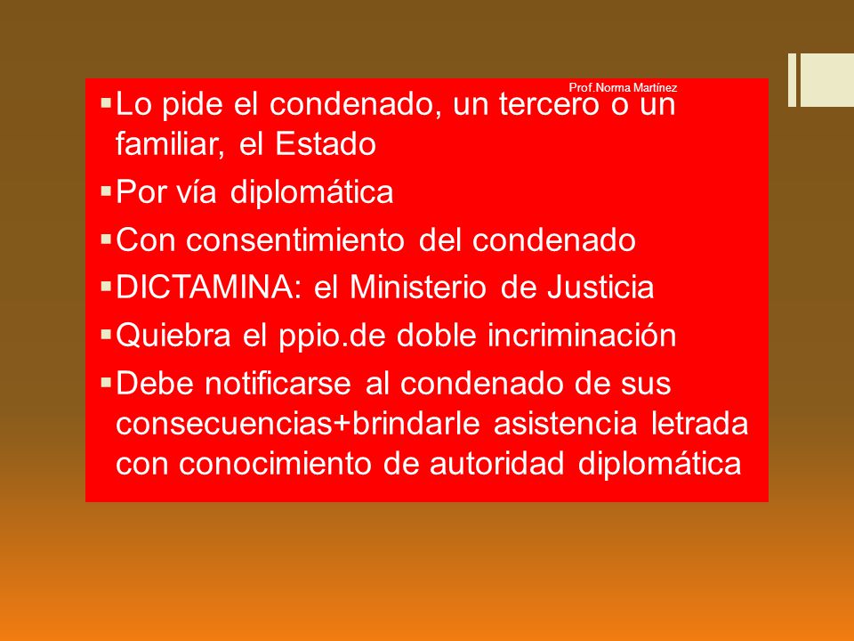 Lo pide el condenado, un tercero o un familiar, el Estado