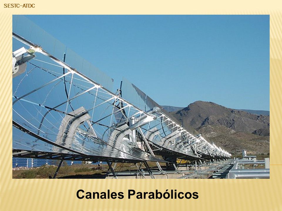 SESTC−ATDC Canales Parabólicos