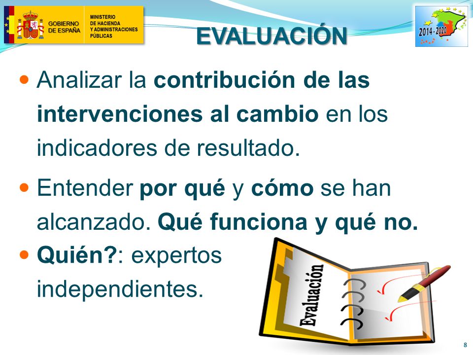EVALUACIÓN Analizar la contribución de las intervenciones al cambio en los indicadores de resultado.