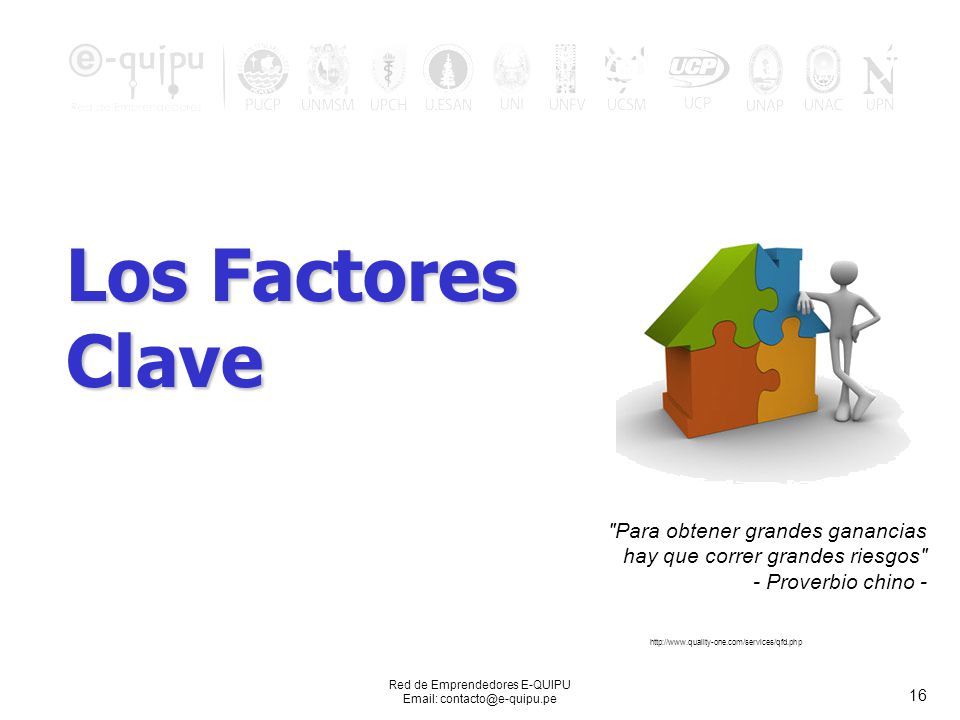 Los Factores Clave Para obtener grandes ganancias hay que correr grandes riesgos - Proverbio chino -