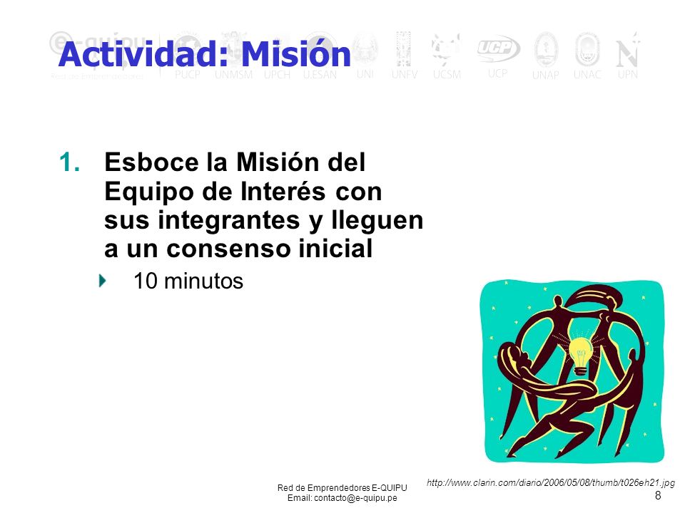 Actividad: Misión Esboce la Misión del Equipo de Interés con sus integrantes y lleguen a un consenso inicial.