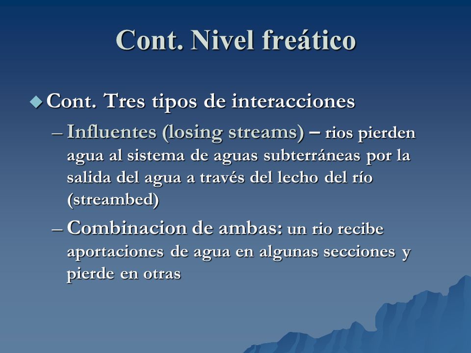 Cont. Nivel freático Cont. Tres tipos de interacciones