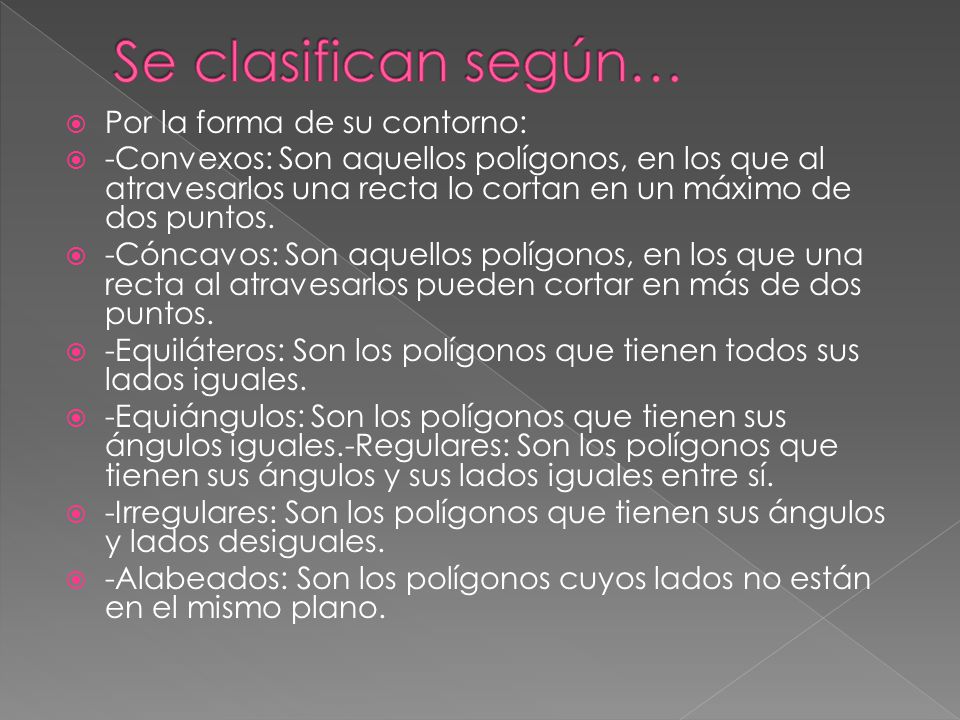 Se clasifican según… Por la forma de su contorno:
