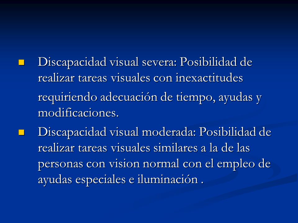 Discapacidad visual severa: Posibilidad de realizar tareas visuales con inexactitudes