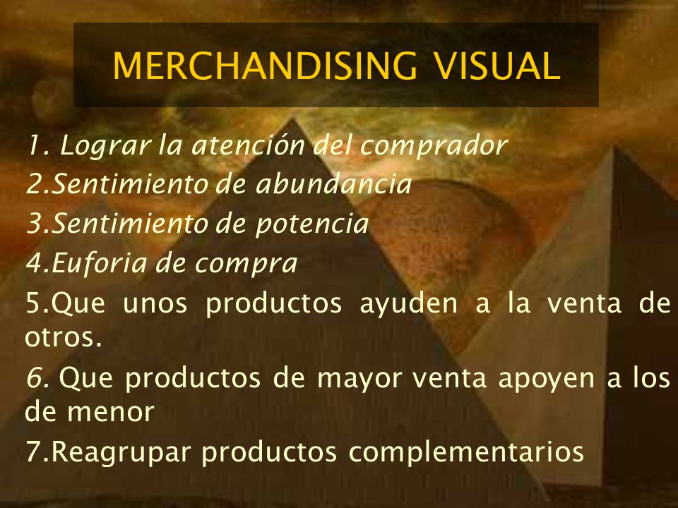 MERCHANDISING VISUAL Que unos productos ayuden a la venta de otros.
