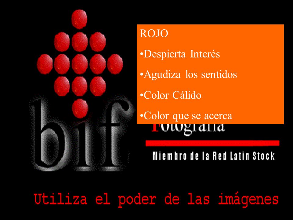 ROJO Despierta Interés Agudiza los sentidos Color Cálido Color que se acerca