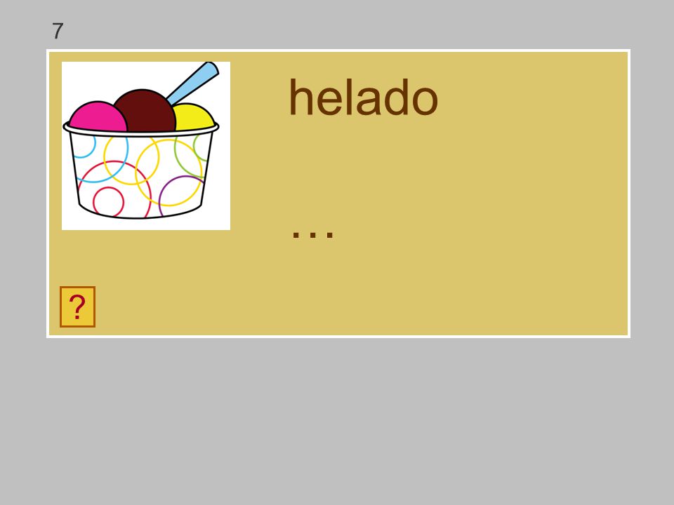 7 helado … o a h l e b d