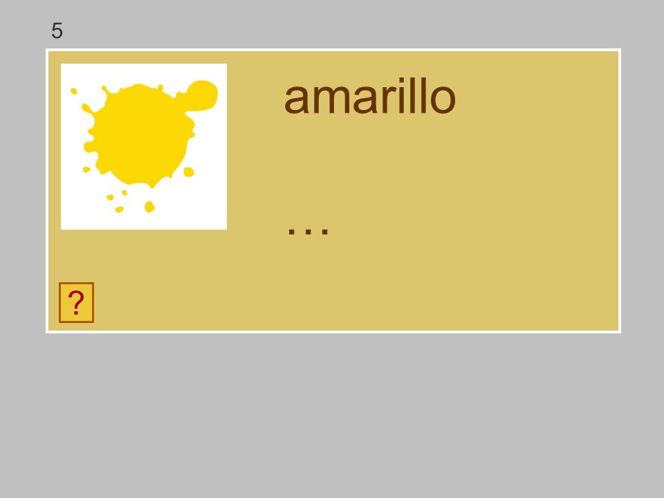 5 amarillo … a r ll ñ o m i