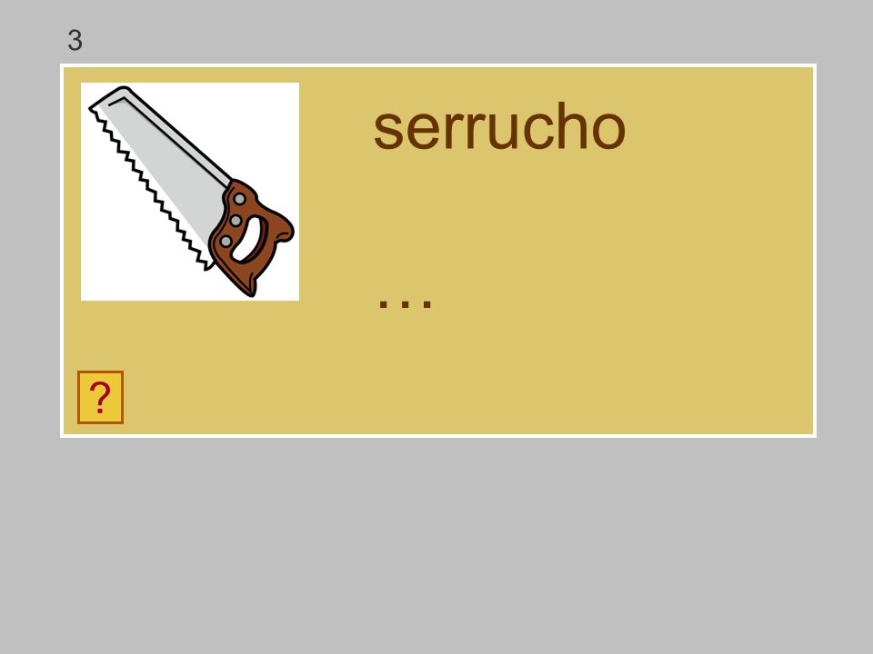 3 serrucho … o z e s u r ch